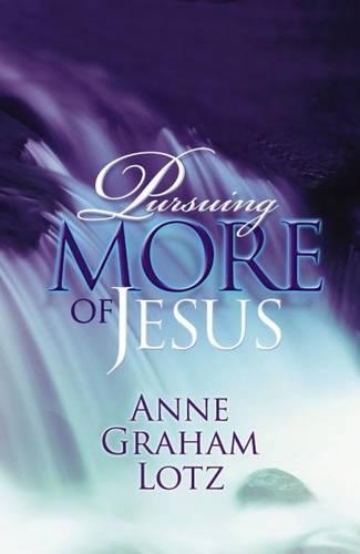 Паперова книга «Pursuing More of Jesus», автор Енн Грем Лотц - фото №1