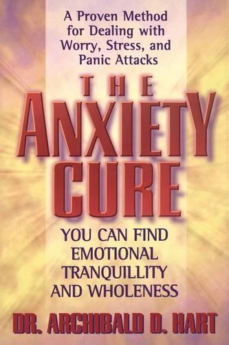 Бумажная книга «The Anxiety Cure», автор Арчибальд Д. Харт - фото №1