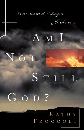 Паперова книга «Am I Not Still God?», автор Кеті Трокколі - фото №1