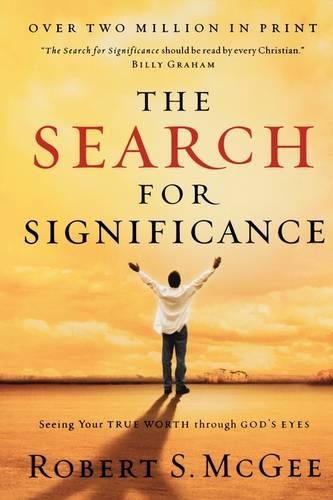 Бумажная книга «The Search for Significance: Seeing Your True Worth Through God's Eyes», автор Роберт МакГи - фото №1
