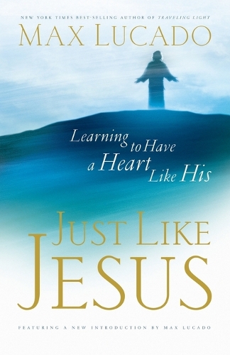 Паперова книга «Just Like Jesus», автор Макс Лукадо - фото №1