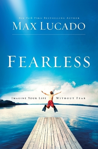 Бумажная книга «Fearless: Imagine Your Life Without Fear», автор Макс Лукадо - фото №1