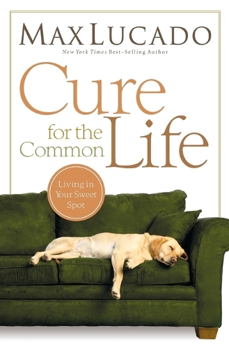 Бумажная книга «Cure for the Common Life», автор Макс Лукадо - фото №1
