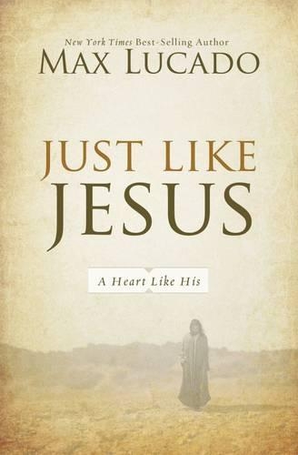 Паперова книга «Just Like Jesus: A Heart Like His», автор Макс Лукадо - фото №1