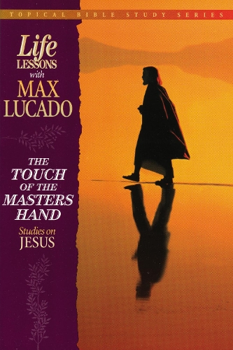 Бумажная книга «The Touch of the Masters Hand: Studies on Jesus», автор Макс Лукадо - фото №1