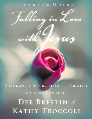 Бумажная книга «Falling in Love with Jesus Leader?s Guide: Abandoning Yourself to the Greatest Romance of Your Life», авторов Ди Брестин, Кэти Трокколи - фото №1