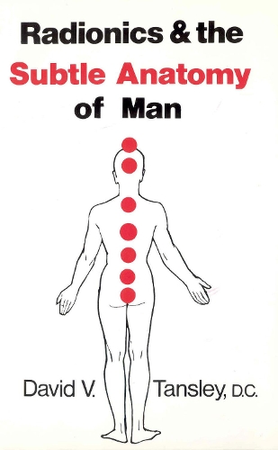 Паперова книга «Radionics & The Subtle Anatomy Of Man», автор Девід В. Тенслі - фото №1