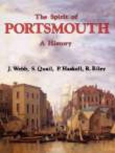 Бумажная книга «The Spirit of Portsmouth A History», авторов Дж. Уэбб, П. Хаскелл, Р. Райли, С. Квэил - фото №1
