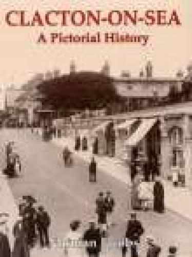 Бумажная книга «Clacton-on-Sea: A Pictorial History», автор Норман Джейкобс - фото №1