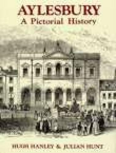 Бумажная книга «Aylesbury: A Pictorial History», авторов Хью Хэнли, Джулиан Хант - фото №1