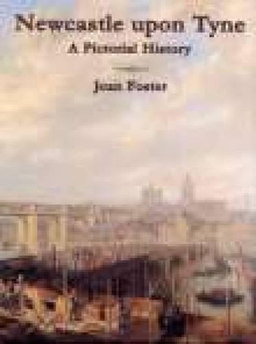 Бумажная книга «Newcastle Upon Tyne A Pictorial History», автор Джоан Фостер - фото №1