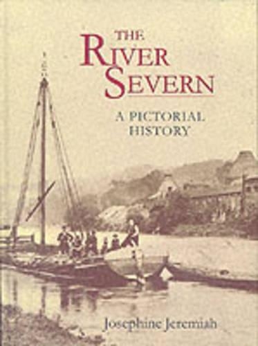 Паперова книга «River Severn: A Pictorial History», автор Жозефіна Джеремайя - фото №1