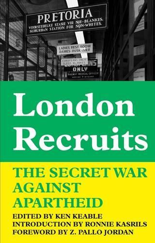 Бумажная книга «London Recruits: The Secret War Against Apartheid», автор Кен Кибл - фото №1