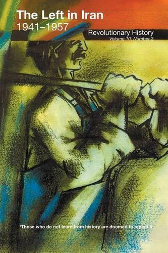 Бумажная книга «The Left in Iran, 1941-1957: Revolutionary History», автор Космо Чакери - фото №1
