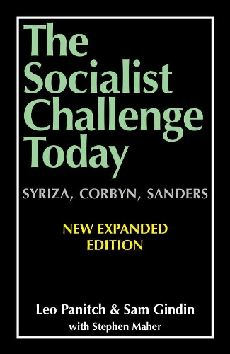 Бумажная книга «The Socialist Challenge Today: Syriza, Corbyn, Sanders - Revised, Updated and Expanded Edition», авторов Лео Панич, Сэм Гиндин - фото №1