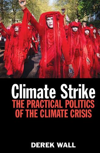 Паперова книга «Climate Strike: The Practical Politics of the Climate Crisis», автор Дерек Волл - фото №1