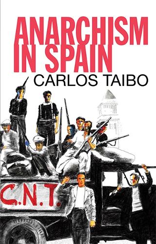 Паперова книга «Anarchism in Spain», автор Карлос Тайбо - фото №1