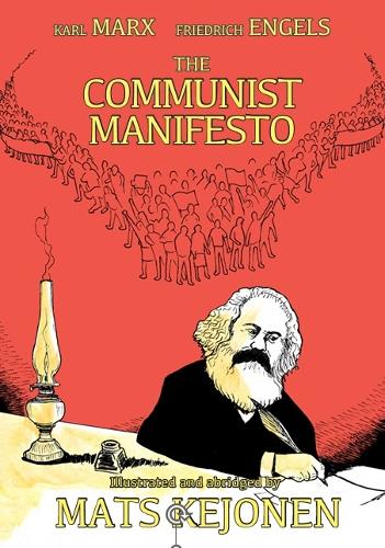 Бумажная книга «The Communist Manifesto: Illustrated and Abridged by Mats Kejonen», авторов Фридрих Энгельс, Карл Маркс - фото №1