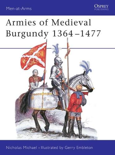 Бумажная книга «Armies of Medieval Burgundy 1364–1477», автор Николас Майкл - фото №1
