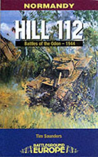 Бумажная книга «Normandy: Hill 112 - Battle of the Odon», автор Тим Сондерс - фото №1