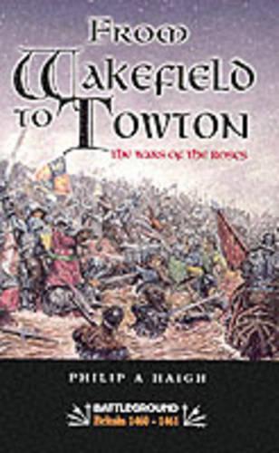 Бумажная книга «From Wakefield and Towton: the Wars of the Roses», автор Филип А. Хей - фото №1