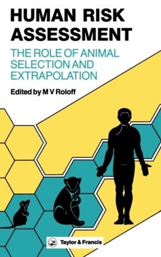 Бумажная книга «Human Risk Assessment: The Role Of Animal Selection And Extrapolation» - фото №1