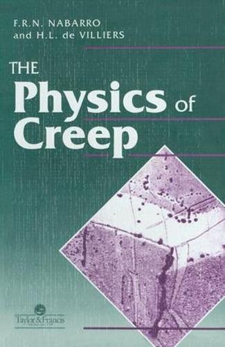 Бумажная книга «Physics Of Creep And Creep-Resistant Alloys», авторов Ф. Р. Н. Набарро, Ф. де Вильерс - фото №1