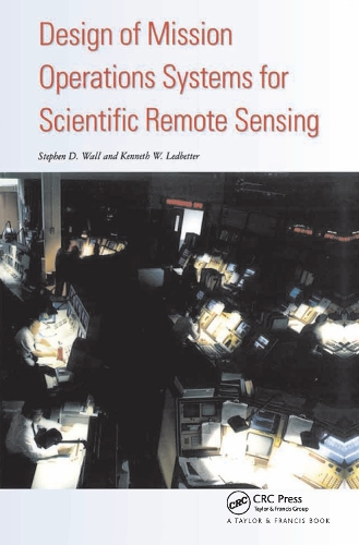 Бумажная книга «Design Of Mission Operations Systems For Scientific Remote Sensing», авторов Кеннет В. Ледбеттер, Стивен Д. Уолл - фото №1