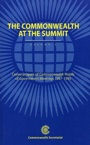 Бумажная книга «The Commonwealth at the Summit, Volume 2: Communiqués of Commonwealth Heads of Government Meetings 1987-1995», автор Секретариат Содружества - фото №1