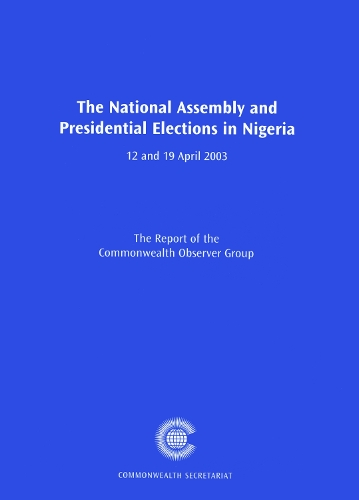 Паперова книга «The National Assembly and Presidential Elections in Nigeria, 12 and 19 April 2003», автор Commonwealth Observer Group - фото №1