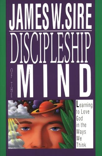 Паперова книга «Discipleship of the mind: Learning To Love God In The Ways We Think», автор Джеймс В. Сір - фото №1