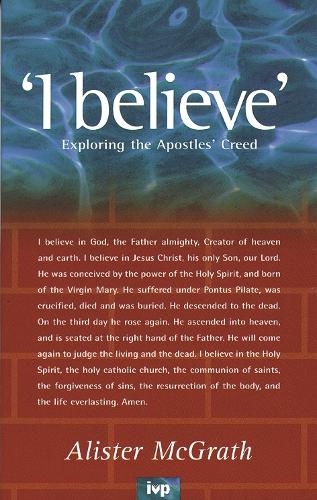 Паперова книга «I believe: Exploring The Apostles' Creed», автор Алістер Макграт - фото №1