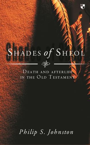 Паперова книга «Shades of Sheol: Death And Afterlife In The Old Testament», автор Філіп Джонстон - фото №1