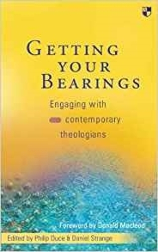 Паперова книга «Getting Your Bearings: Engaging With Contemporary Theologians», автор Філіп Дюс - фото №1