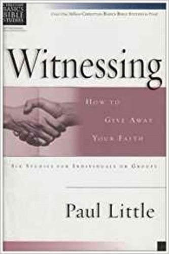 Паперова книга «Christian Basics: Witnessing: How To Give Away Your Faith», автор Пол Літтл - фото №1