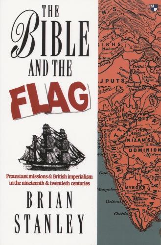 Бумажная книга «The Bible and the flag: Protestant Mission And British Imperialism In The 19Th And 20Th Centuries», автор Б. Стэнли - фото №1