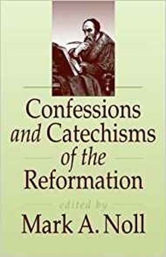 Паперова книга «Confessions And Catechisms Of The Reformation», автор М. Нолл - фото №1