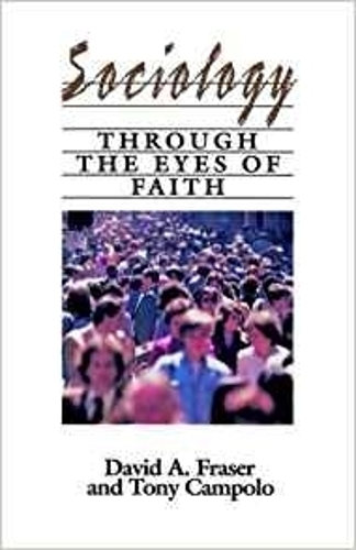 Бумажная книга «Sociology Through The Eyes of Faith», автор Дэвид А. Фрейзер - фото №1