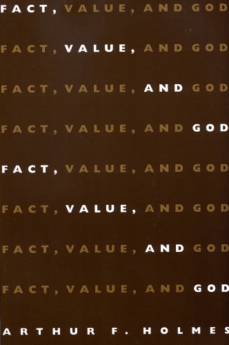 Паперова книга «Fact, Value and God», автор Артур Ф. Голмс - фото №1