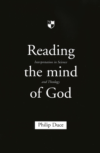 Паперова книга «Reading the mind of God: Interpretation In Science And Theology», автор Філіп Дюс - фото №1