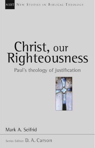 Бумажная книга «Christ our righteousness: Paul'S Theology Of Justification», автор Марк Сейфрид - фото №1