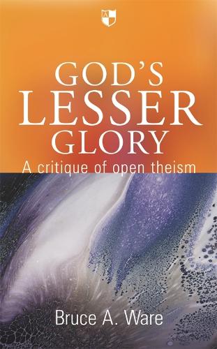 Бумажная книга «God's lesser glory: A Critique Of Open Theism», автор Брюс А. Уэр - фото №1