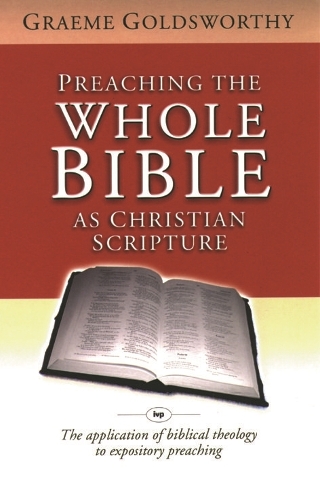 Бумажная книга «Preaching the whole Bible as Christian Scripture: The Application Of Biblical Theology To Expository Preaching», автор Грэм Голдсуорси - фото №1