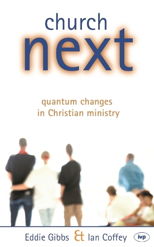 Бумажная книга «Church Next: Quantum Changes In Christian Ministry», авторов Эдди Гиббс, Ян Коффи - фото №1