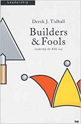 Бумажная книга «Builders and Fools: Leadership the Bible Way», автор Дерек Тидбол - фото №1