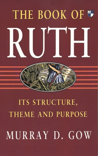 Паперова книга «Book of Ruth: Its Structure, Theme And Purpose», автор Мюррей Д. Гоу - фото №1