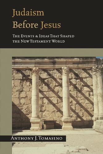 Бумажная книга «Judaism before Jesus: The Events And Ideas That Shaped The New Testament World», автор Энтони Дж. Томасино - фото №1
