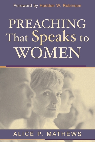Паперова книга «Preaching that speaks to women», автор Аліса Метьюз - фото №1
