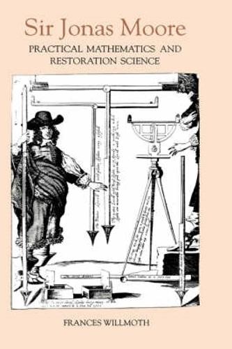 Бумажная книга «Sir Jonas Moore: Practical Mathematics and Restoration Science», автор Фрэнсис Уиллмот - фото №1