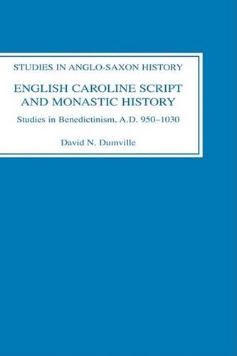 Бумажная книга «English Caroline Script and Monastic History: Studies in Benedictinism, AD 950-1030», автор Дэвид Н. Дамвилл - фото №1
